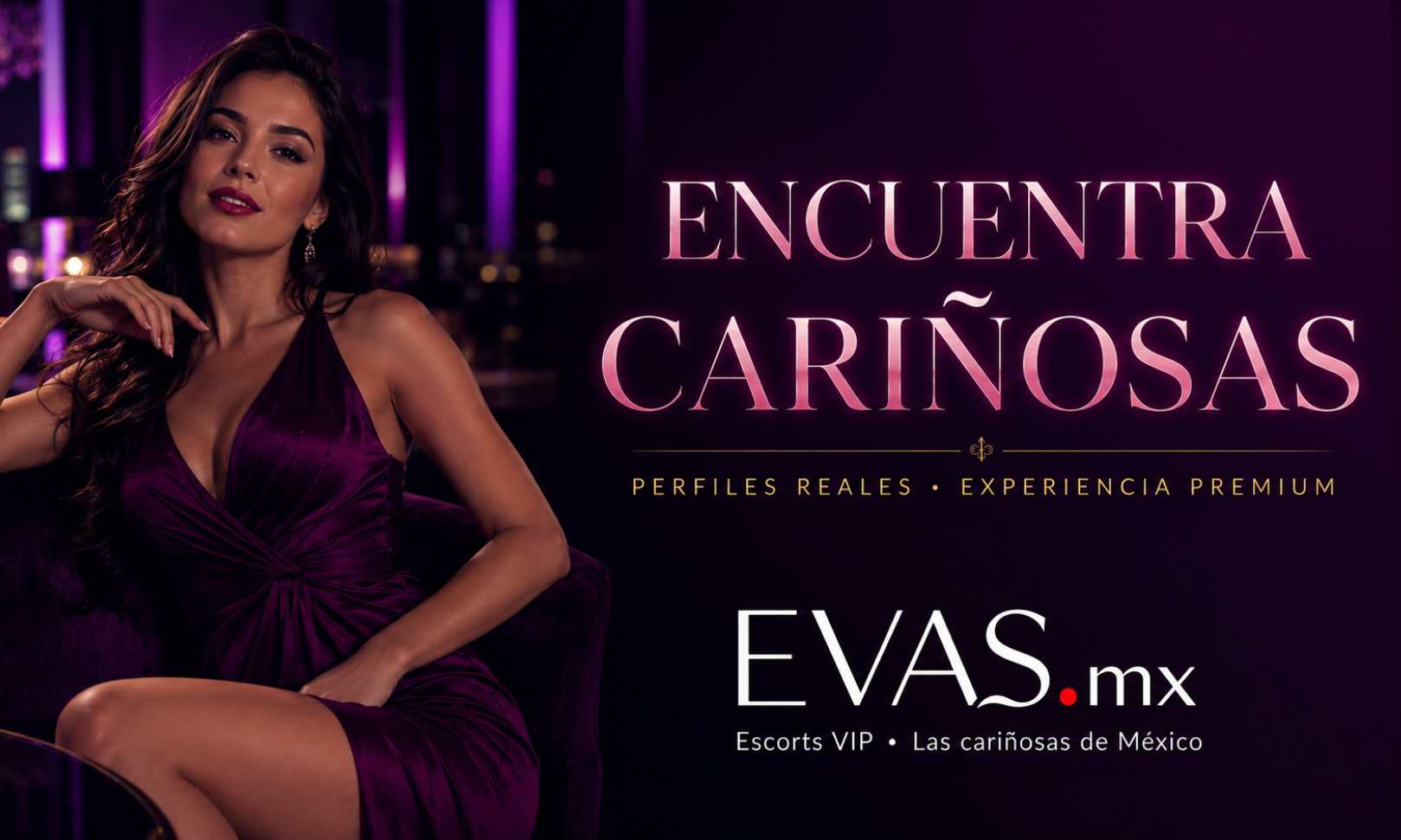 Encuentra Cariñosas en México, experiencia de servicios eróticos premium de Evas.mx
