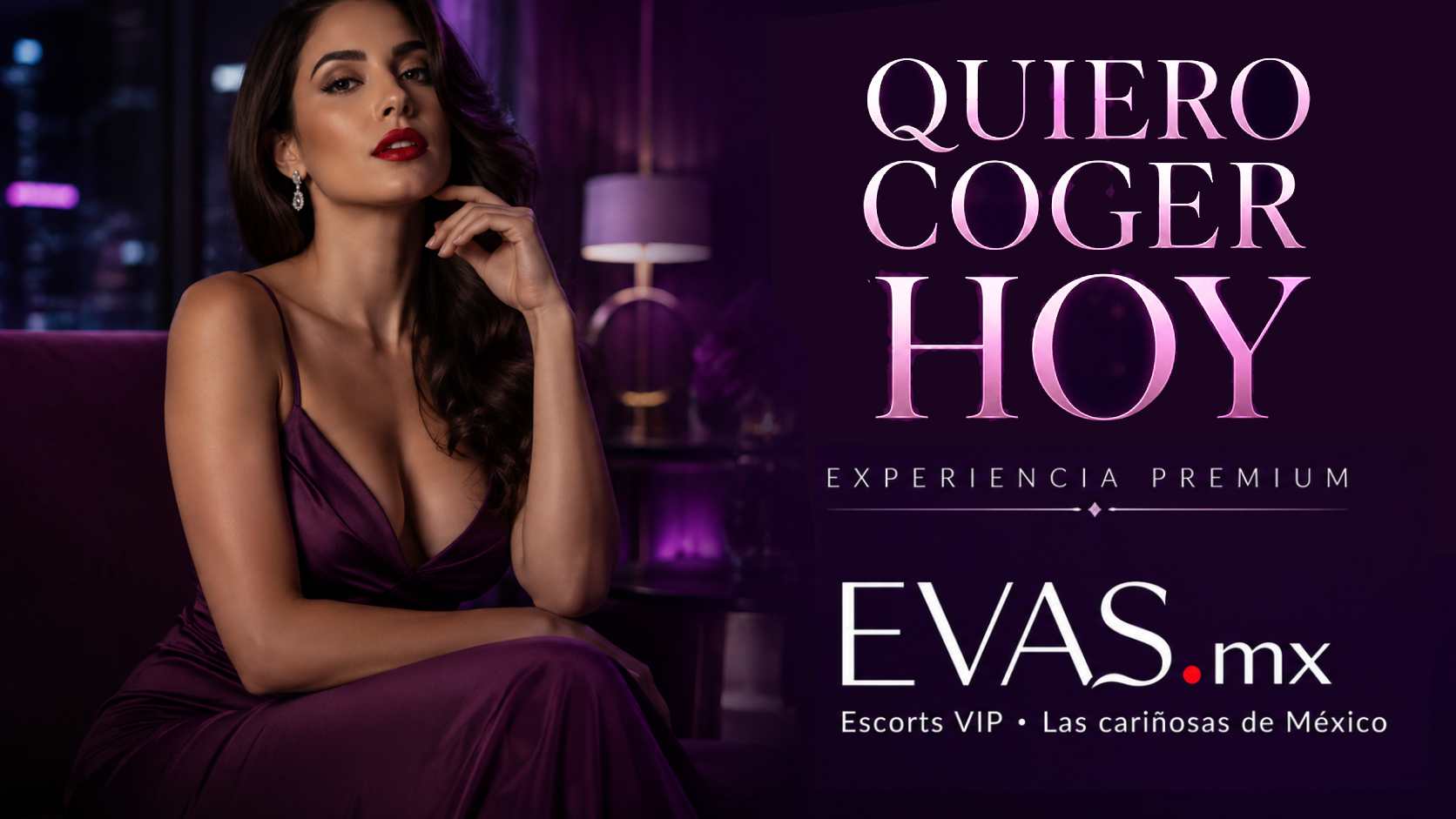 Quiero coger hoy en México con Evas.mx, experiencias eróticas garantizadas y seguras.